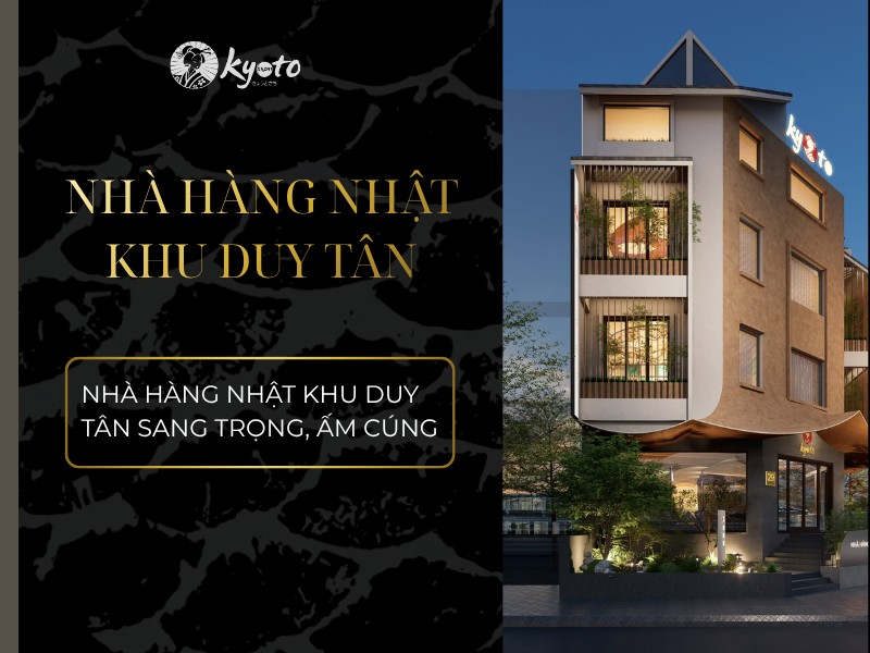 Nhà hàng Nhật Khu Duy Tân sang trọng, ấm cúng